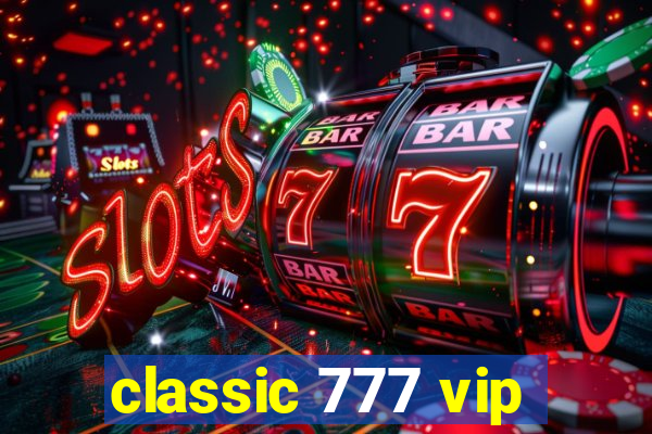 classic 777 vip